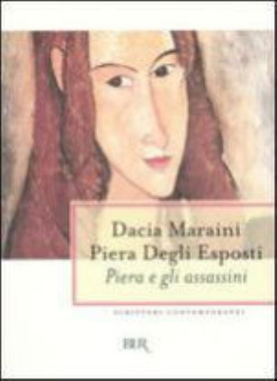 Piera e gli assassini - Piera Degli Esposti - Książki - Rizzoli - RCS Libri - 9788817002592 - 27 października 2004