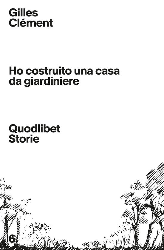 Ho Costruito Una Casa Da Giardiniere - Gilles Clément - Książki -  - 9788822907592 - 