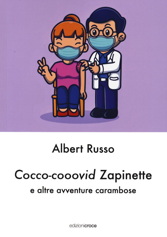 Cover for Albert Russo · Cocco-Cooovid Zapinette E Altre Avventure Carambose. Ediz. Plastificata (Book)