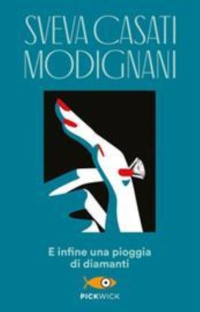 Cover for Sveva Casati Modignani · E Infine Una Pioggia Di Diamanti (Book) (2019)