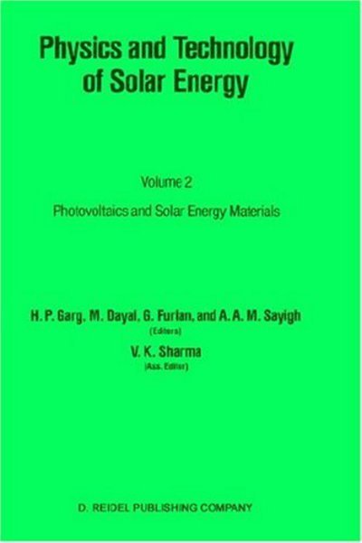 Physics and Technology of Solar Energy: International Workshop on Physics of Solar Energy : Papers (Photovoltaic and Solar Energy Materials) - H P Garg - Books - Springer - 9789027725592 - December 31, 1987