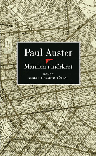 Mannen i mörkret - Paul Auster - Bøker - Albert Bonniers Förlag - 9789100154592 - 19. mai 2015