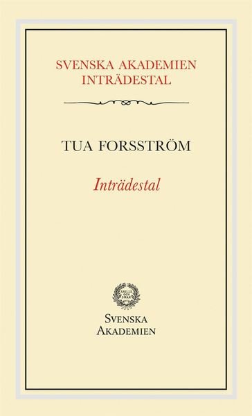 Svenska Akademien Inträdestal: Inträdestal av Tua Forsström - Tua Forsström - Bøger - Norstedts - 9789113107592 - 18. februar 2020
