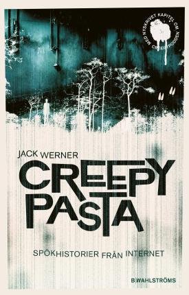 Cover for Jack Werner · Creepypasta :  spökhistorier från internet (Paperback Bog) (2022)