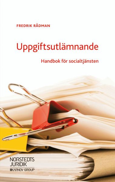 Cover for Fredrik Rådman · Uppgiftsutlämnande : handbok för socialtjänsten (Book) (2018)
