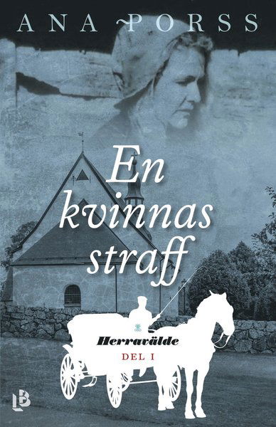 Cover for Ana Porss · Herravälde: En kvinnas straff (Bound Book) (2021)