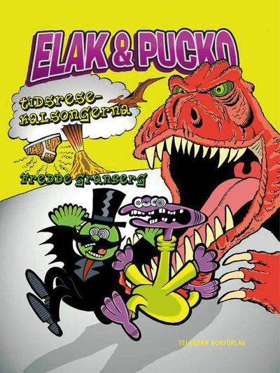 Cover for Fredde Granberg · Elak &amp; Pucko: Elak &amp; Pucko. Tidsresekalsongerna (ePUB) (2011)