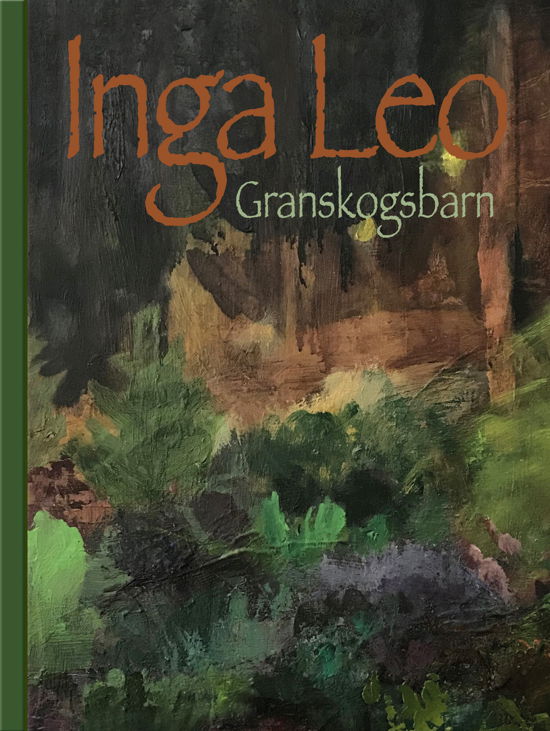 Cover for Inga Leo - Granskogsbarn (Bound Book) (2024)