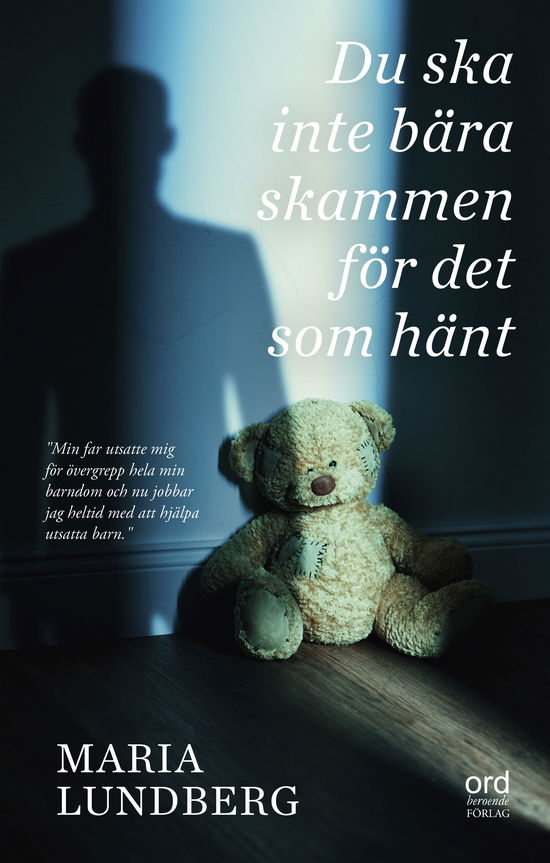 Cover for Maria Lundberg · Du ska inte bära skammen för det som hänt (Bound Book) (2023)