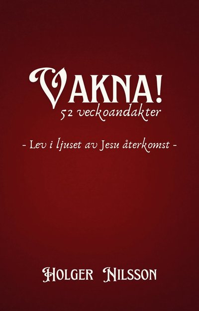 Cover for Holger Nilsson · Vakna! 52 veckoandakter (Paperback Book) (2024)