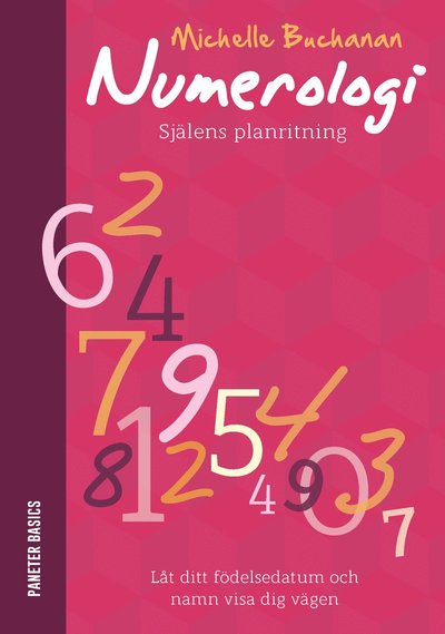 Cover for Michelle Buchanan · Paneter Basics: Numerologi : själens planritning (Bound Book) (2017)