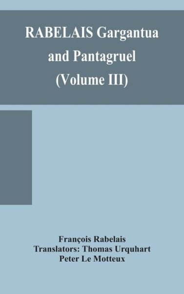 Cover for François Rabelais · RABELAIS Gargantua and Pantagruel (Volume III) (Gebundenes Buch) (2020)