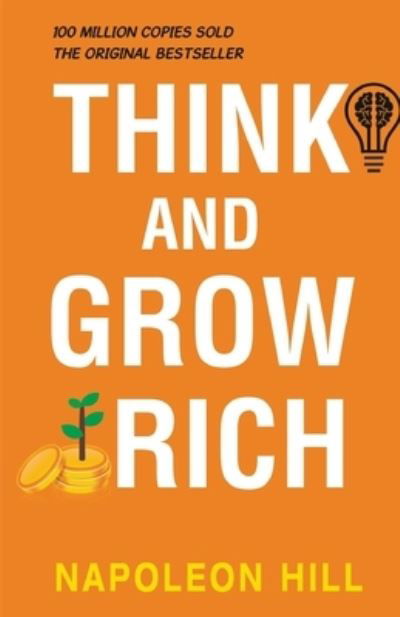 Think and Grow Rich - Napoleon Hill - Bøger - Classy Publishing - 9789355220592 - 1. november 2021