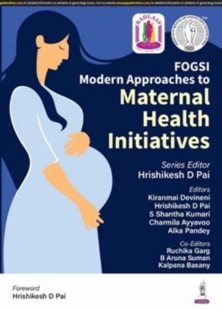 Cover for Hrishikesh D Pai · Modern Approaches to Maternal Health Initiatives (Paperback Book) (2024)