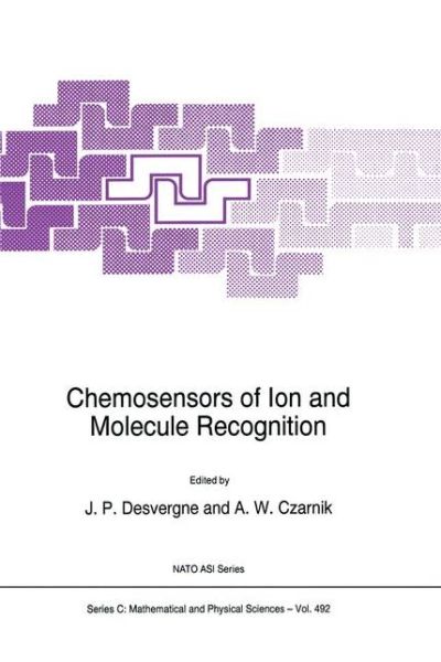 Chemosensors of Ion and Molecule Recognition - NATO Science Series C - J P Desvergne - Libros - Springer - 9789401057592 - 13 de octubre de 2012