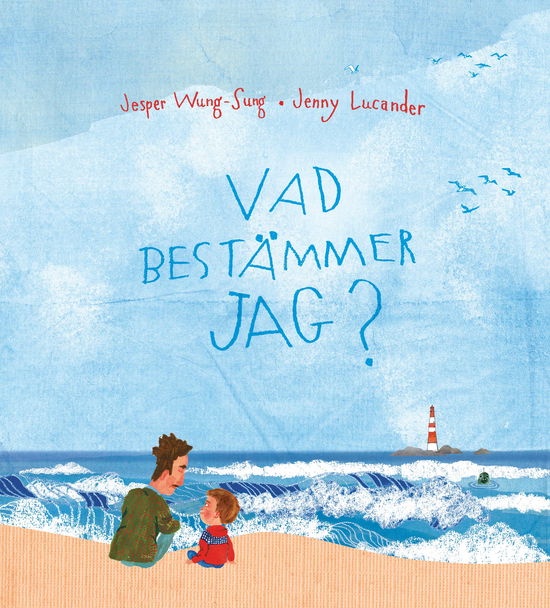 Cover for Jesper Wung-Sung · Vad bestämmer jag? (Bound Book) (2023)