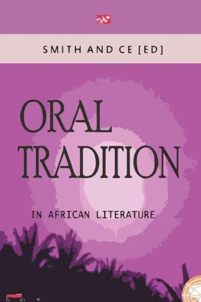 Cover for Chin Ce · Oral Tradition in African Literature (Paperback Book) (2015)