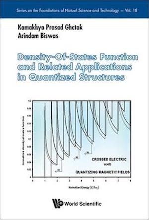 Density-of-states Function And Related Applications In Quantized Structures - Series on the Foundations of Natural Science and Technology - Ghatak, Kamakhya Prasad (Inst Of Engineering & Management, India & Univ Of Engineering And Management, India & Univ Of Calcutta, India) - Livros - World Scientific Publishing Co Pte Ltd - 9789811298592 - 29 de julho de 2025