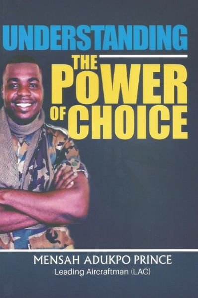 Cover for Mensah Adukpo Prince · Understanding the Power of Choice (Paperback Book) (2021)