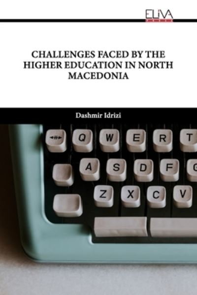 Cover for Dashmir Idrizi · Challenges Faced by the Higher Education in North Macedonia (Paperback Book) (2022)