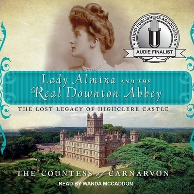 Cover for The Countess of Carnarvon · Lady Almina and the Real Downton Abbey (CD) (2012)