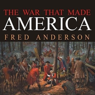 Cover for Fred Anderson · The War That Made America Lib/E (CD) (2005)