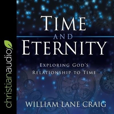 Cover for William Lane Craig · Time and Eternity (CD) (2020)