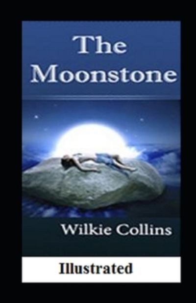 Cover for Wilkie Collins · The Moonstone illustrated (Paperback Book) (2021)