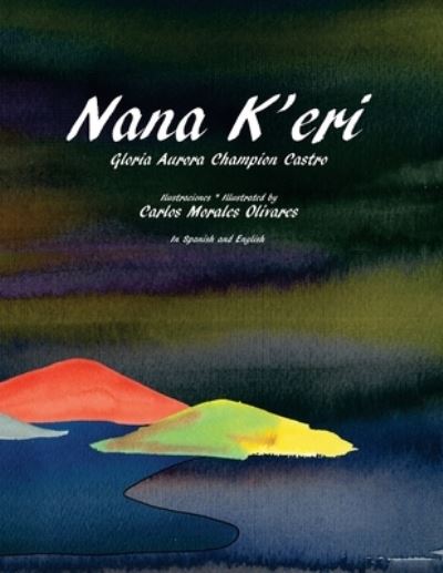 Cover for Gloria Aurora Champion Castro · Nana K'eri (Paperback Book) (2021)