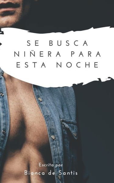 Cover for Bianca De Santis · Se Busca Ninera Para Esta Noche (Paperback Book) (2021)