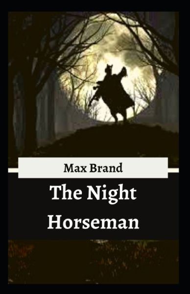 Cover for Max Brand · The Night Horseman (Paperback Book) (2021)