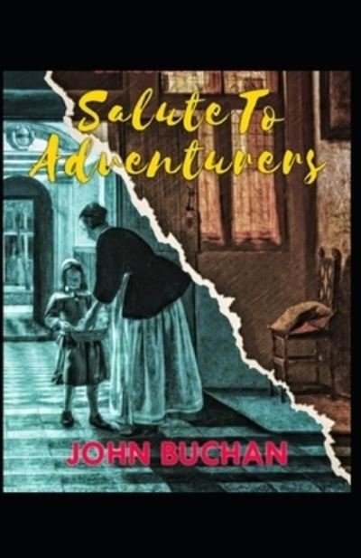 Cover for John Buchan · Salute to Adventurers-Original Classic Edition (Annotated) (Paperback Book) (2021)