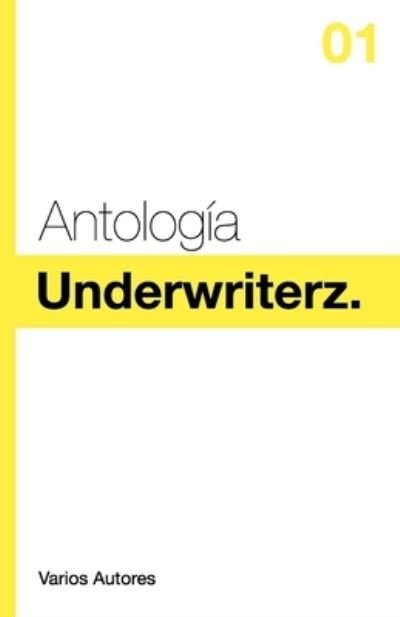 Cover for Varios Autores · Antologia Underwriterz: Volumen 1 (Paperback Book) (2021)