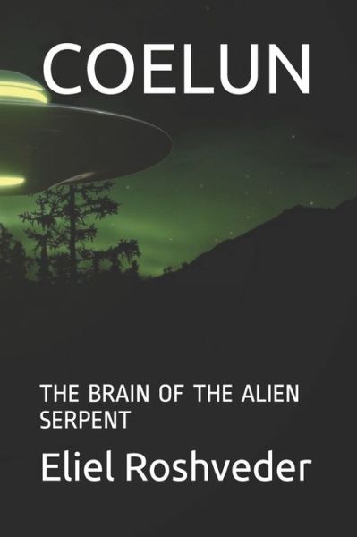 Cover for Eliel Roshveder · Coelun: The Brain of the Alien Serpent (Paperback Book) (2021)