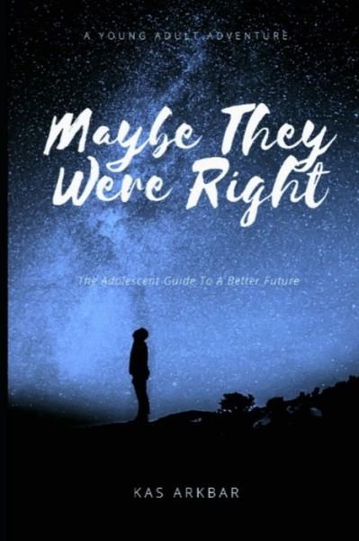Cover for Kas Arkbar · Maybe They Were Right (Paperback Book) (2020)