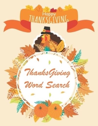 Thanksgiving Word Search - Jaz Mine - Kirjat - Independently Published - 9798565667592 - maanantai 16. marraskuuta 2020