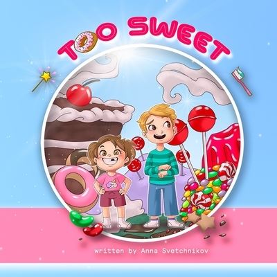 Cover for Anna Svetchnikov · Too Sweet (Taschenbuch) (2020)