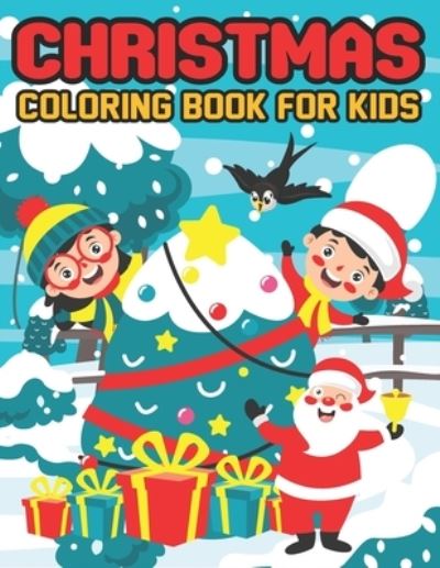 Cover for Kidsella Publishing · Christmas Coloring Book For Kids (Paperback Book) (2020)