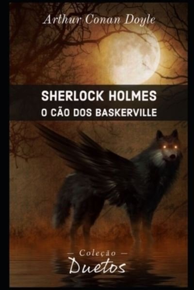 Cover for Sir Arthur Conan Doyle · Sherlock Holmes - O Cao dos Baskerville (Colecao Dutos) (Pocketbok) (2020)