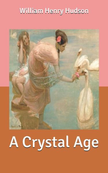 Cover for William Henry Hudson · A Crystal Age (Paperback Book) (2020)