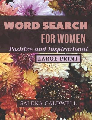 Cover for Salena Caldwell · Word search for women large print positive and inspirational (Paperback Book) (2020)