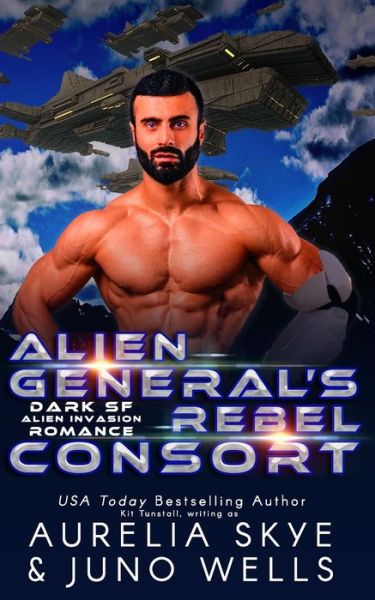 Cover for Juno Wells · Alien General's Rebel Consort (Paperback Book) (2020)