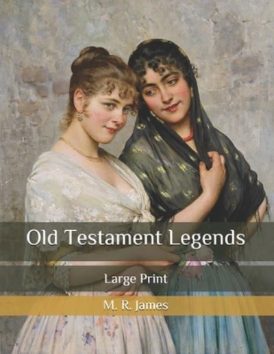 Cover for M R James · Old Testament Legends (Paperback Book) (2020)