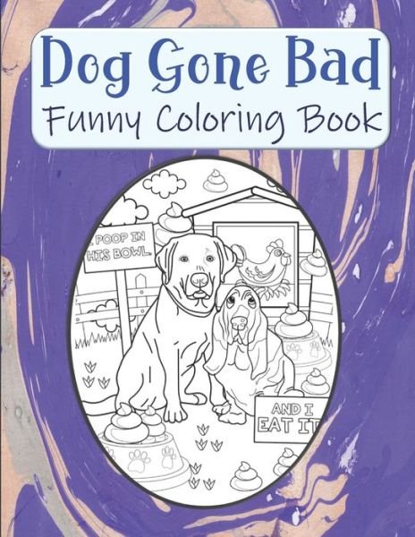 Cover for Kraftingers House · Dog Gone Bad Funny Coloring Book (Pocketbok) (2020)