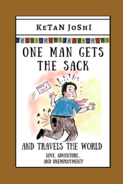 Cover for Ketan Joshi · One Man Gets the Sack (Pocketbok) (2020)