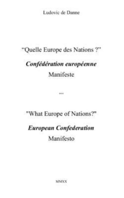 Cover for Ludovic de Danne · &quot;What Europe of Nations ? &quot; a European Confederation (Paperback Book) (2020)