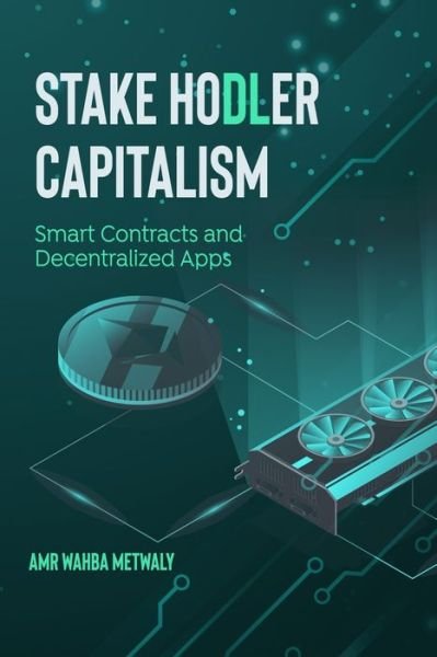 Cover for Amr Metwaly · Stake Hodler Capitalism (Pocketbok) (2021)