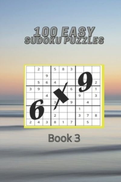 Book 3, 100 Sudoku Puzzles - Kay McNamara - Livros - Independently Published - 9798741014592 - 19 de abril de 2021