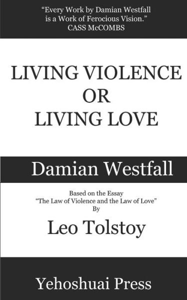 Cover for Leo Tolstoy · Living Violence or Living Love (Paperback Bog) (2021)