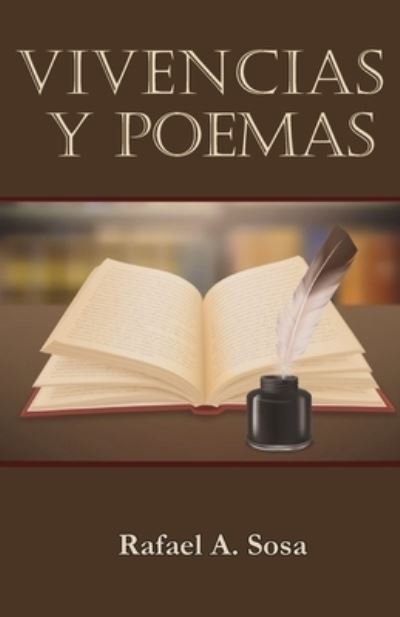 Cover for Rafael A Sosa · Vivencias y Poemas (Pocketbok) (2021)